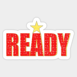 Ready Positive Friendly Happy Quote Sticker